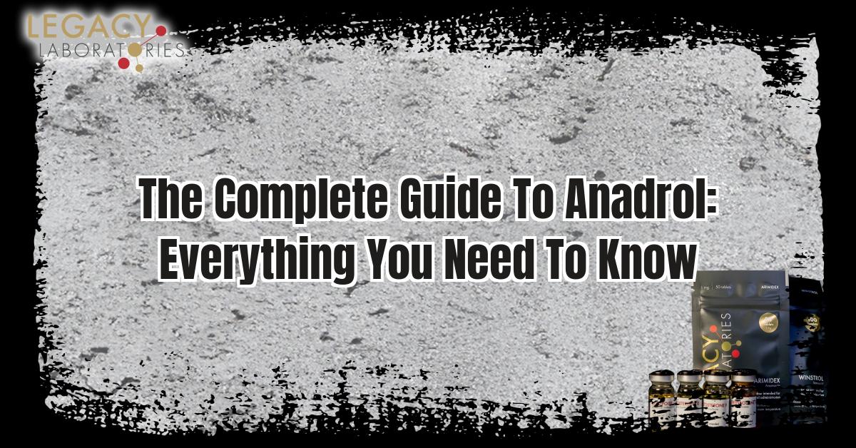 A complete guide to Anadrol - Everything you need to know in 2024 (Order Anadol online in Canada)